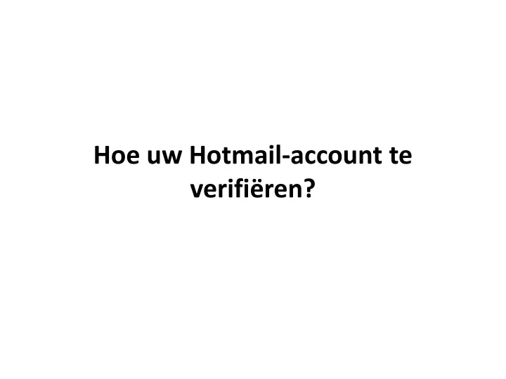 hoe uw hotmail account te verifi ren