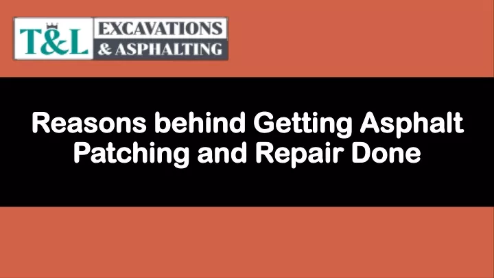 reasons behind getting asphalt patching and repair done