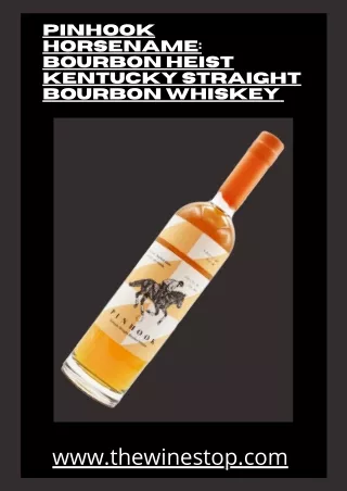 Pinhook Horsename Bourbon Heist Kentucky Straight Bourbon Whiskey