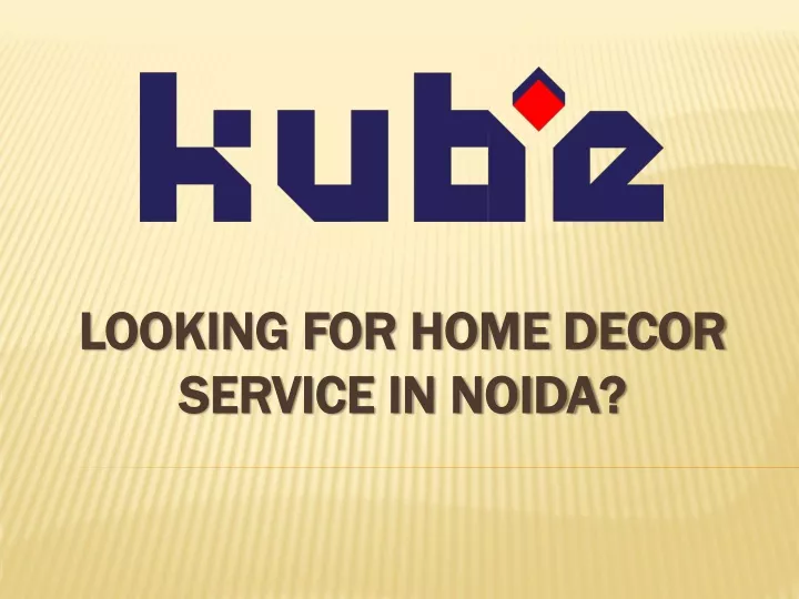 looking for home decor service in noida