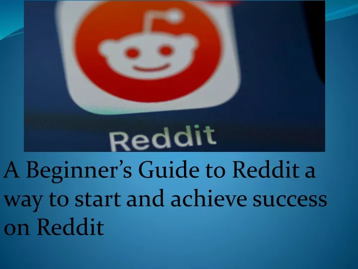 a beginner s guide to reddit a way to start