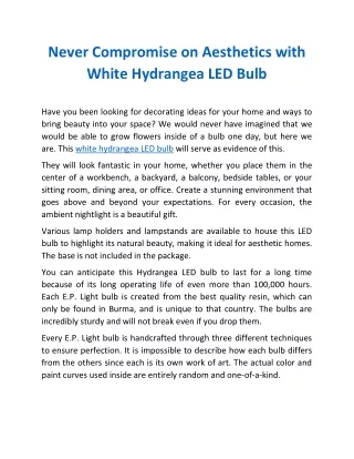 Never Compromise on Aesthetics with White Hydrangea LED Bulb