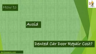 How to Avoid Dented Car Door Repair Cost?