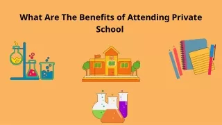 What Are The Benefits of Attending Private School