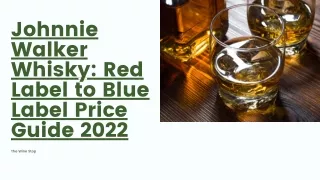 Johnnie Walker Whisky Red Label to Blue Label Price Guide 2022