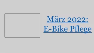 März 2022: E-Bike Pflege