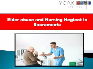 Elder abuse and Nursing Neglect in Sacramento