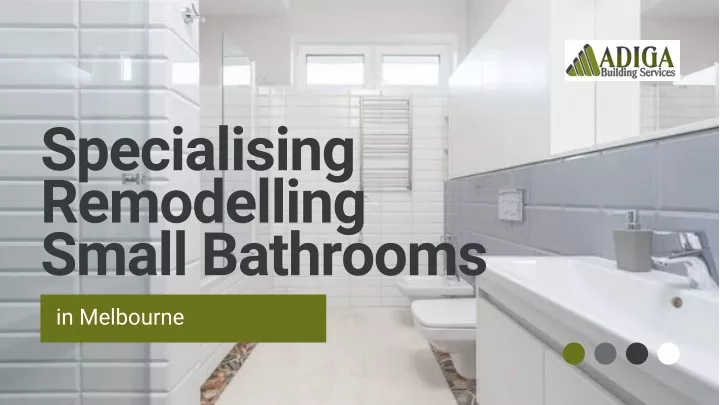 specialising remodelling small bathrooms