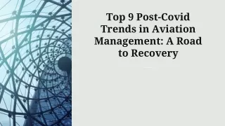 Top 9 Post-Covid Trends in Aviation Management: A Road to Recovery