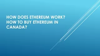 how does ethereum work how to buy ethereum in canada