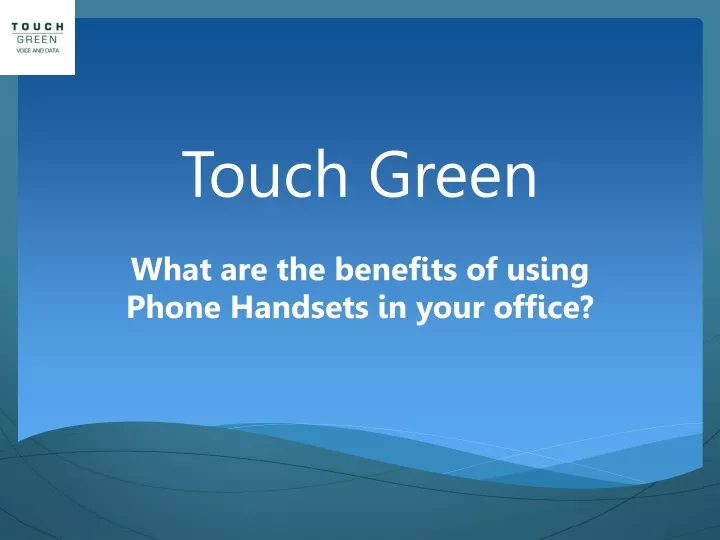 touch green