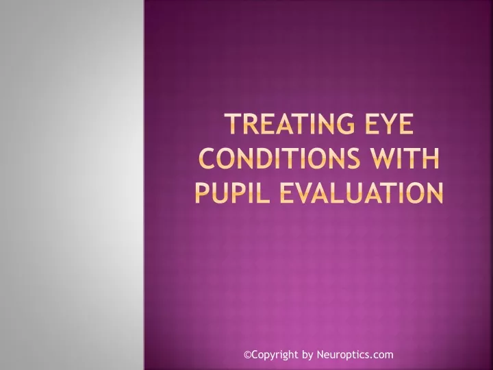 treating eye conditions with pupil evaluation