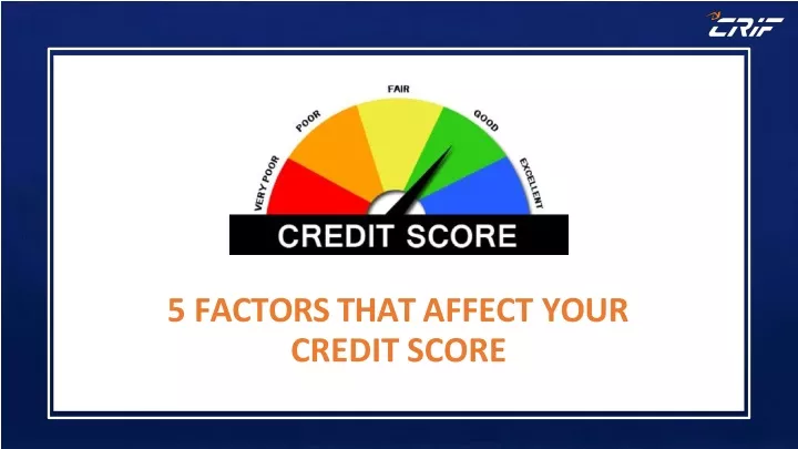 5 factors that affect your credit score
