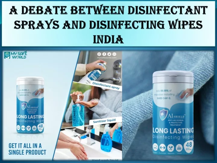 a debate between disinfectant sprays and disinfecting wipes india