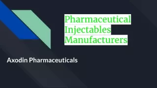 Pharmaceutical Injectables Manufacturers | Axodin Pharmaceuticals