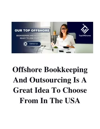 Offshore Bookkeeping And Outsourcing Is A Great Idea To Choose From In The USA