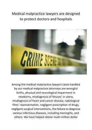 Medical malpractice lawyers are designed to protect doctors and hospitals