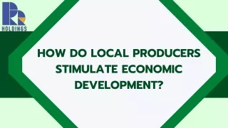 How do Local Producers Stimulate Economic Development