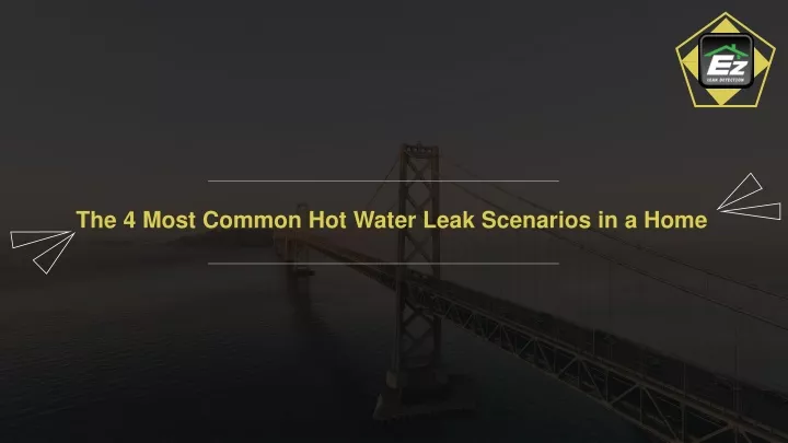 the 4 most common hot water leak scenarios