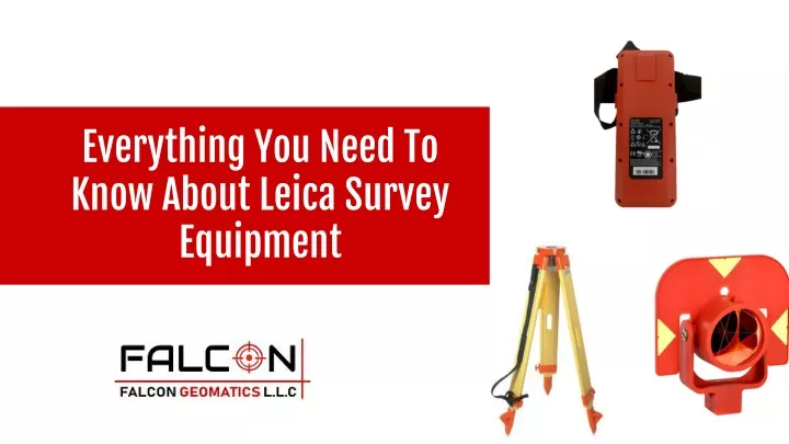 everything you need to know about leica survey