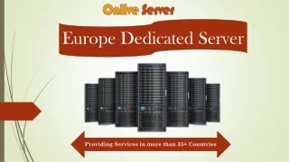 Grab latest features of Europe Dedicated Server by Onlive Server