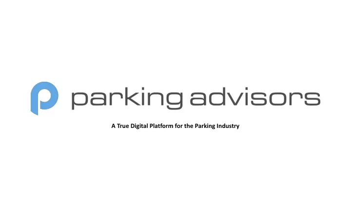 a true digital platform for the parking industry