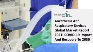 anesthesia and respiratory devices global market