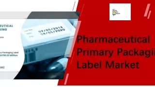 Pharmaceutical Primary Packaging Label Market Growth PPT