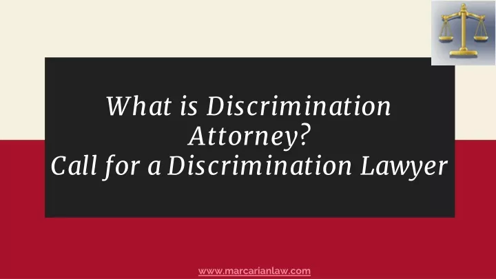what is discrimination attorney call for a discrimination lawyer