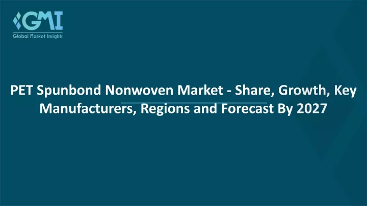 pet spunbond nonwoven market share growth