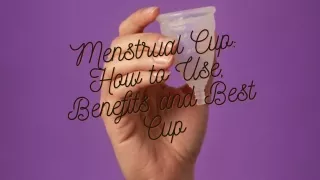 menstrual cup how to use benefits and best