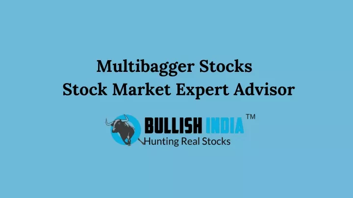 multibagger stocks stock market expert advisor