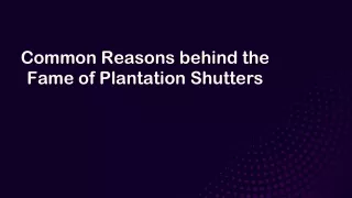 Common Reasons behind the Fame of Plantation Shutters
