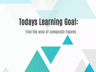 todays learning goal find the area of composite