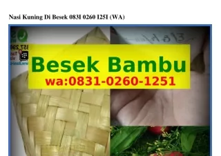 Nasi Kuning Di Besek O8ᣮ1.O26O.1251[WA]