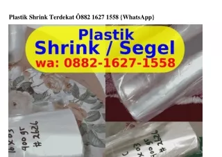 Plastik Shrink Terdekat 0882~1Ϭ27~1558(WA)