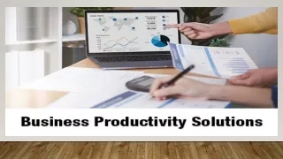 Best Uses of Business Productivity Solutions