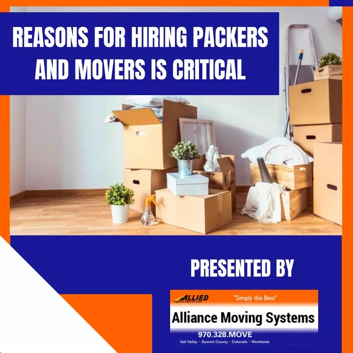 reasons for hiring packers and movers is critical