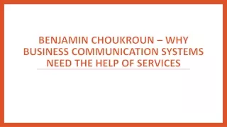 benjamin choukroun why business communication systems need the help of services