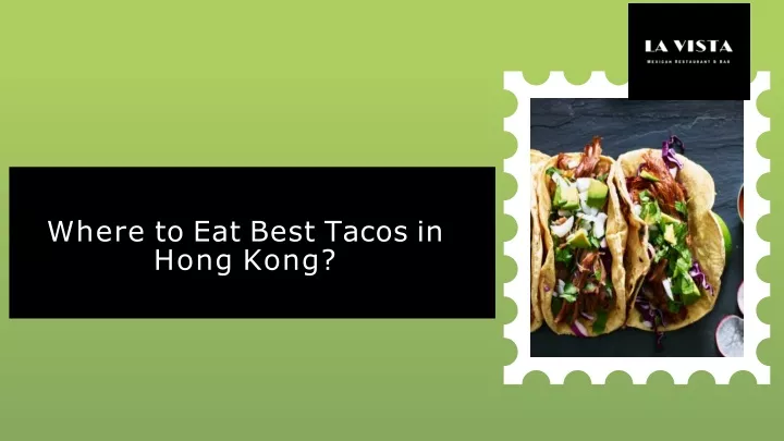 where to eat best tacos in hong kong