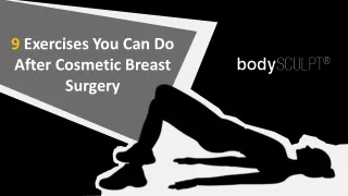 9 EXERCISES YOU CAN DO AFTER COSMETIC BREAST SURGERY