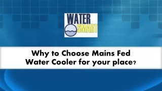 Why to Choose Mains Fed Water Cooler for your place?