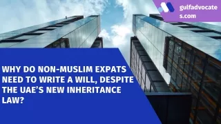 Why Do Non-Muslim Expats Need to Write a Will, Despite the UAE’s New Inheritance Law