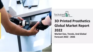 3d printed prosthetics global market report 2022