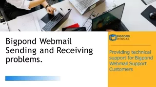 Bigpond Webmail Sending and Receiving problems.