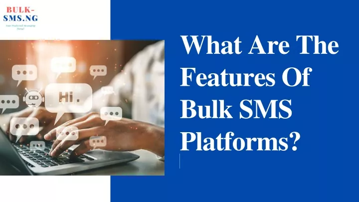 what are the features of bulk sms platforms