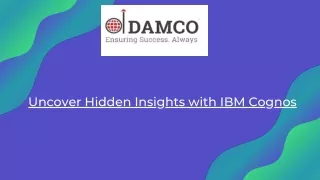Uncover Hidden Insights with IBM Cognos