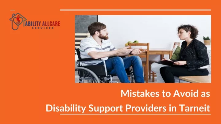 mistakes to avoid as disability support providers in tarneit