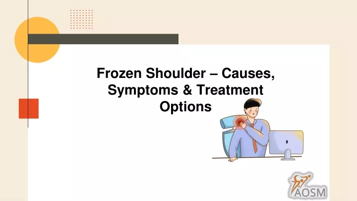 frozen shoulder causes symptoms treatment options