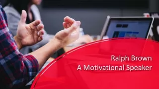 Ralph Brown A Motivational Speaker